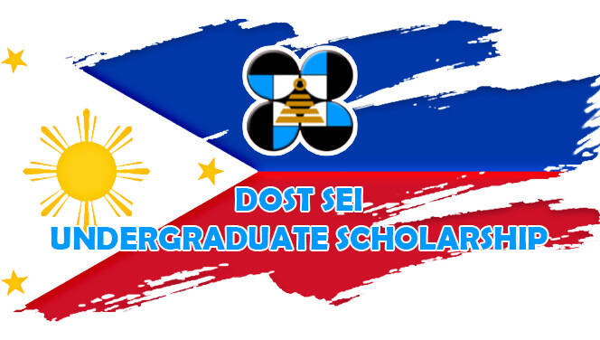 2024-2025 DOST-SEI Undergraduate Scholarships Available Soon For ...